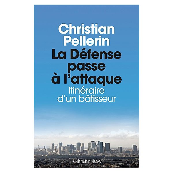 La Défense passe à l'attaque / Documents, Actualités, Société, Christian Pellerin