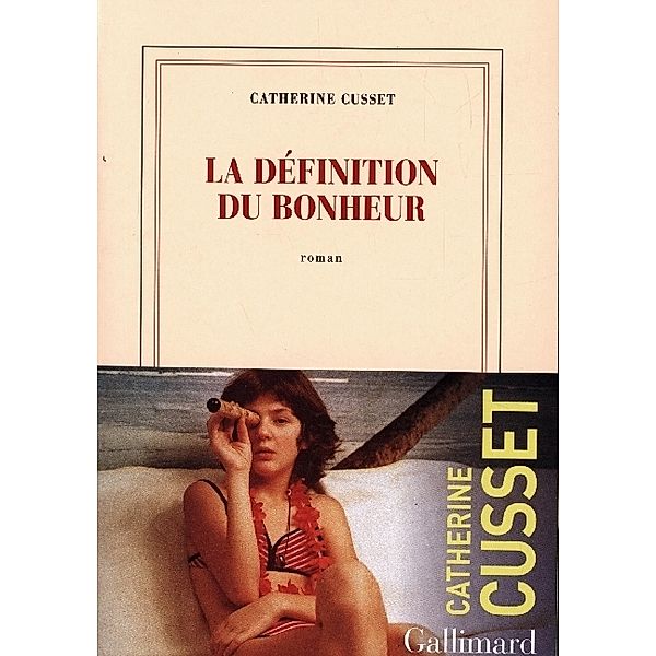 La definition Du Bonheur, Catherine Cusset