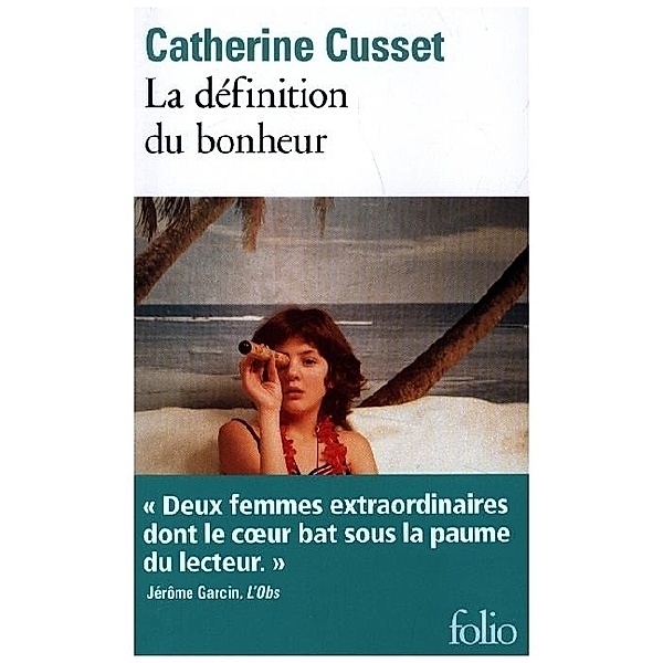 La Definition du Bonheur, Catherine Cusset