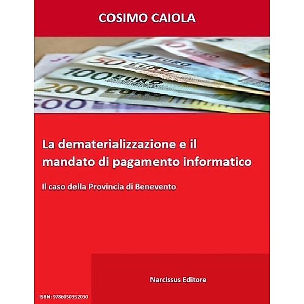 La dematerializzazione e il mandato di pagamento informatico, Cosimo Caiola