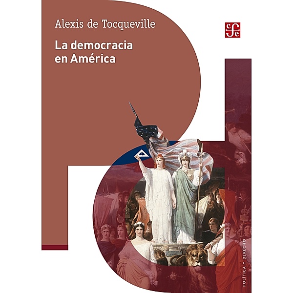 La democracia en América / Política y Derecho, Alexis de Tocqueville