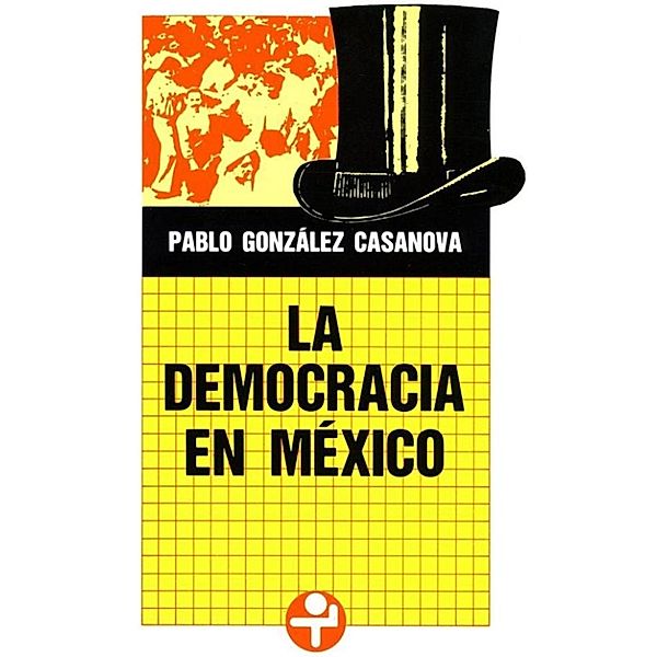 La democracia en México, Pablo González Casanova