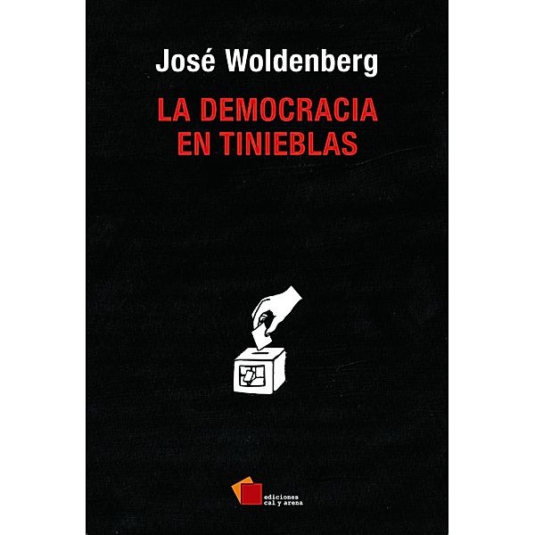 La democracia en tinieblas, José Woldenberg