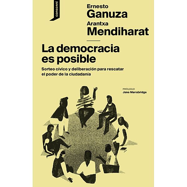 La democracia es posible / El origen del mundo Bd.7, Ernesto Ganuza, Arantxa Mendiharat