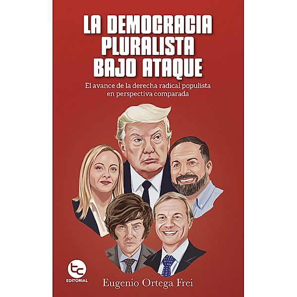 La democracia pluralista bajo ataque, Eugenio Ortega