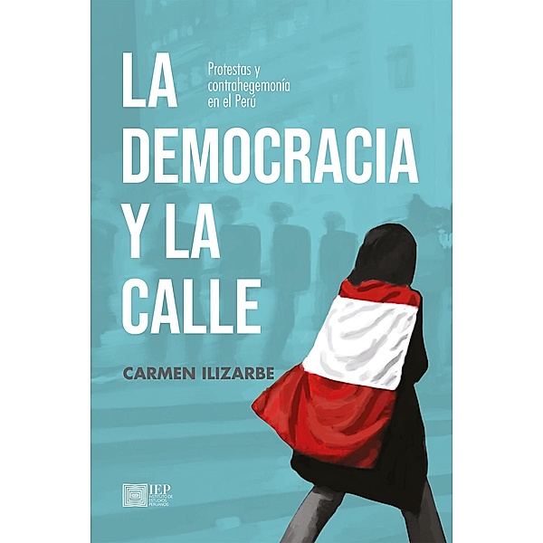 La democracia y la calle, Carmen Ilizarbe Pizarro