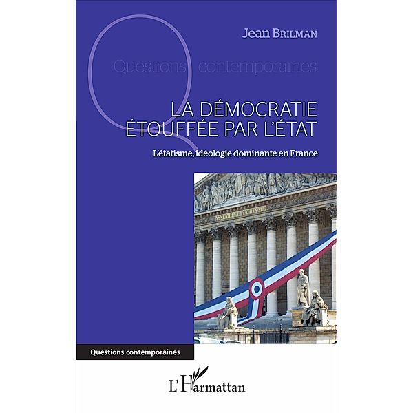La democratie etouffee par l'Etat, Brilman Jean Brilman
