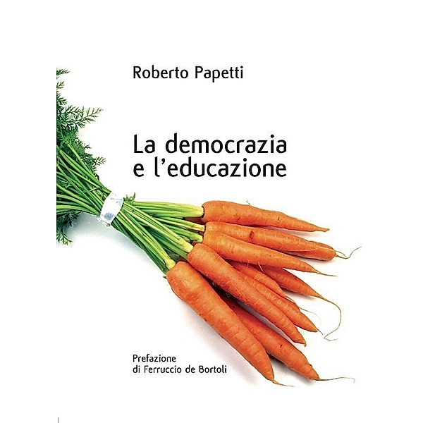 La democrazia e l'educazione, Roberto Papetti