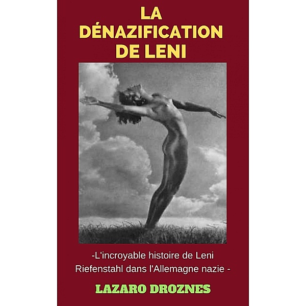La Dénazification de Leni, Lázaro Droznes