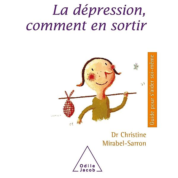 La Depression, comment en sortir, Mirabel-Sarron Christine Mirabel-Sarron