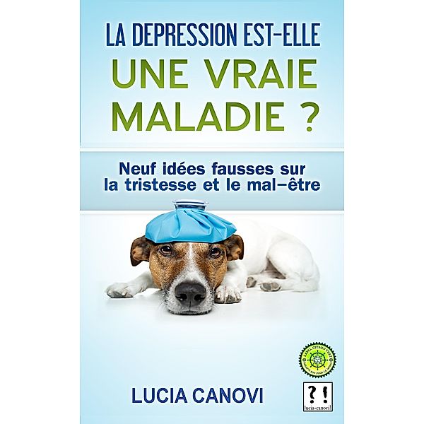 La dépression est-elle une vraie maladie ? 9 idées fausses sur la tristesse et le mal-être, Lucia Canovi