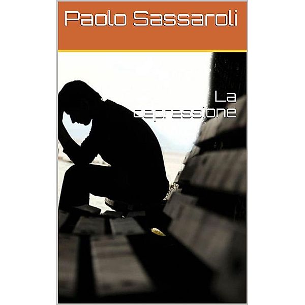 La depressione, Paolo Sassaroli