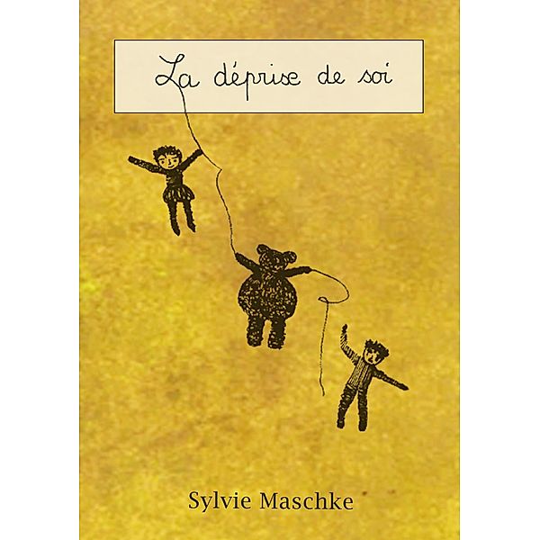 La déprise de soi, Sylvie Maschke