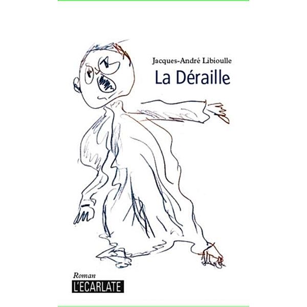 La deraille / Hors-collection, Jacques