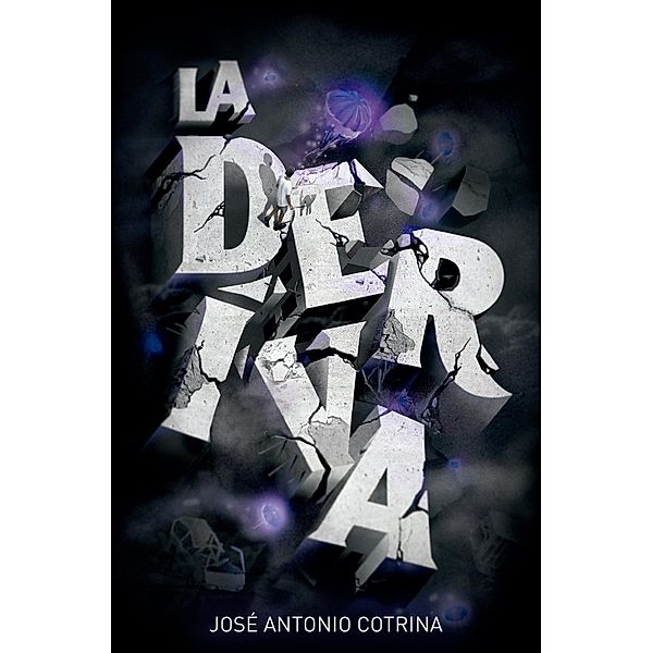 La deriva / Gran Angular Bd.356, José Antonio Cotrina Gómez