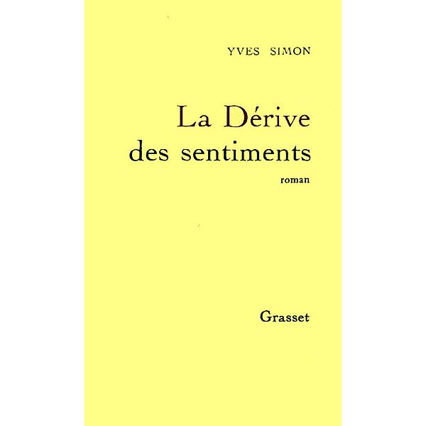 La dérive des sentiments / Littérature, Yves Simon