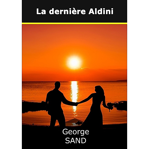 La dernière Aldini, George Sand