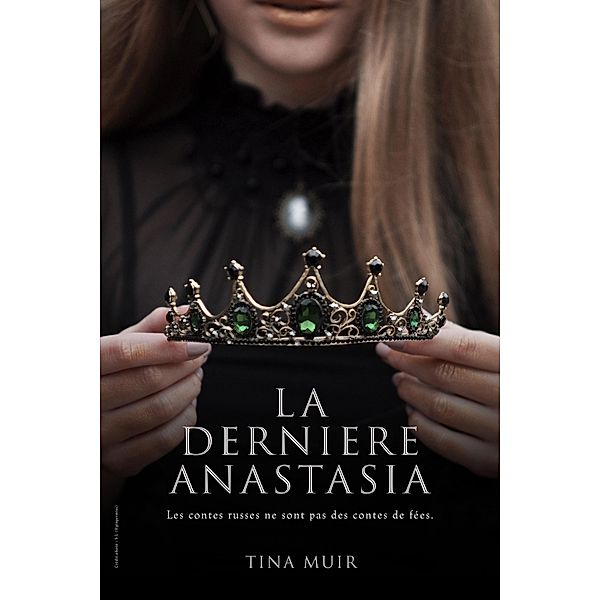 La Derniere Anastasia / Librinova, Muir Tina Muir