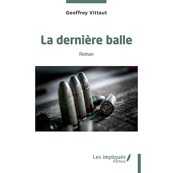 La derniere balle, Vittaut