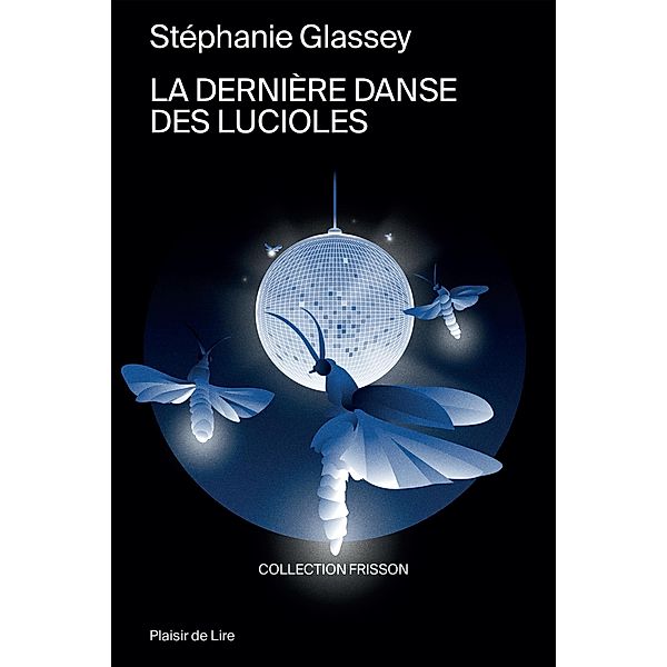 La dernière danse des lucioles, Stéphanie Glassey