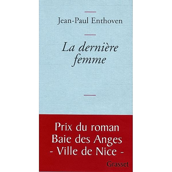 La dernière femme / Littérature Française, Jean-Paul Enthoven