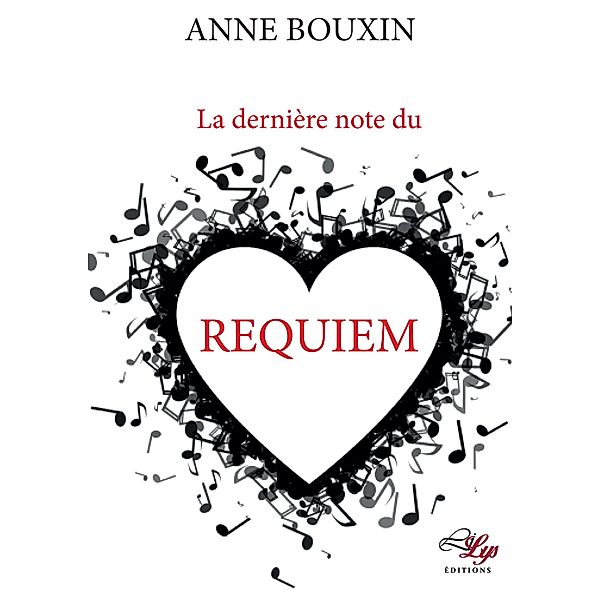 La dernière note de Requiem, Anne Bouxin