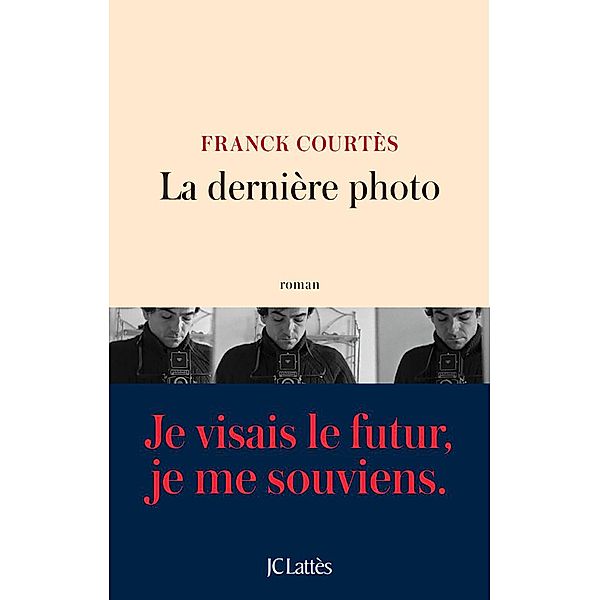 La dernière photo / Littérature française, Franck Courtès