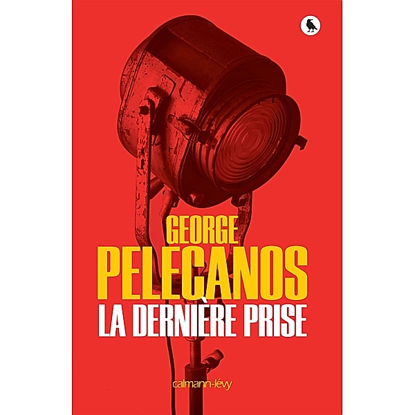 La Dernière prise / Cal-Lévy- R. Pépin, George Pelecanos