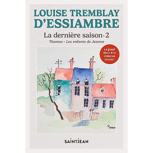 La derniere saison 2, Tremblay d'Essiambre Louise Tremblay d'Essiambre
