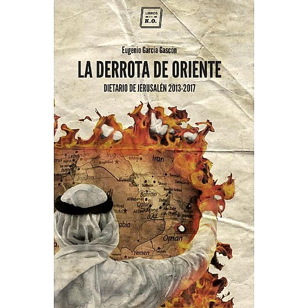 La derrota de oriente, Eugenio García Gascón