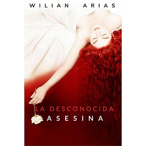 La Desconocida Asesina, Wilian Arias