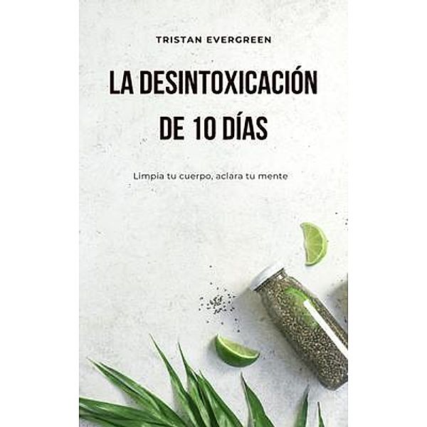La desintoxicación de 10 días, Tristan Evergreen