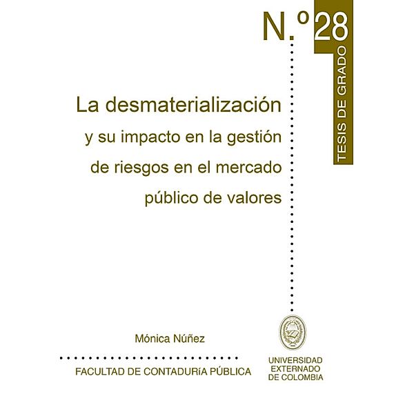 La desmaterialización y su impacto en la gestión de riesgos en el mercado público de valores, Mónica Núñez