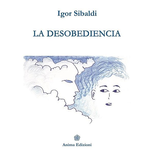 La desobediencia, Igor Sibaldi