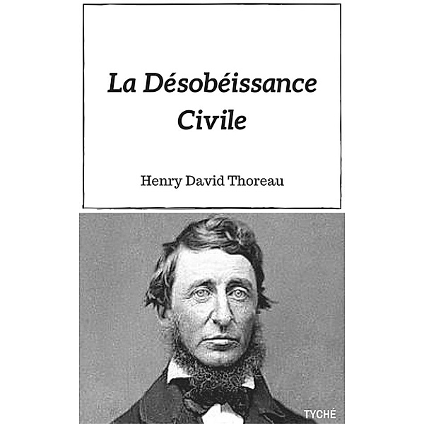 La Désobéissance Civile, Henry David Thoreau