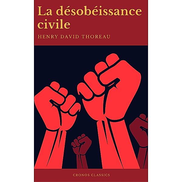 La Désobéissance civile (Best Navigation, Active TOC)(Cronos Classics), Henry David Thoreau, Cronos Classics
