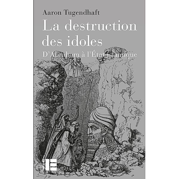 La destruction des idoles, Aaron Tugendhaft