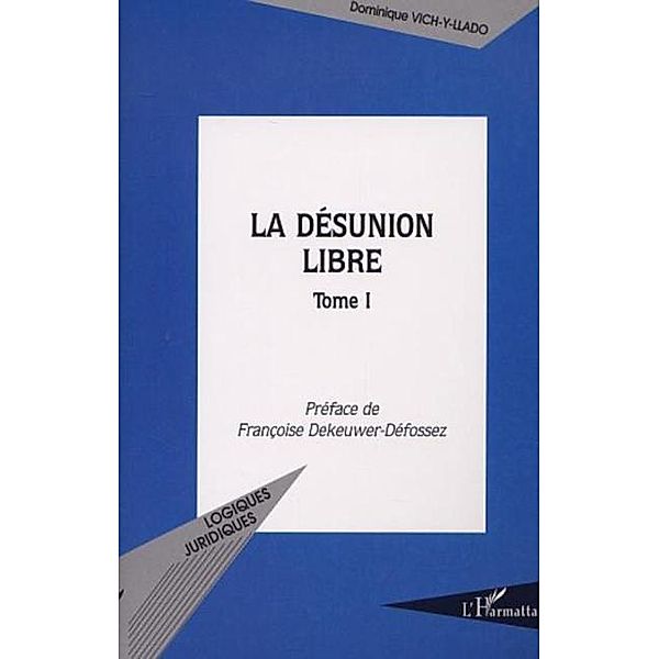 LA DESUNION LIBRE / Hors-collection, Vich-Y-Llado Dominique