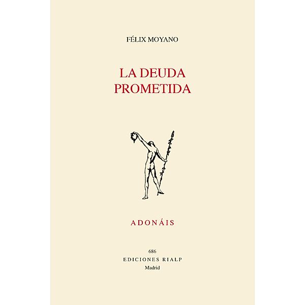 La deuda prometida / Adonáis Bd.686, Félix Moyano Casiano