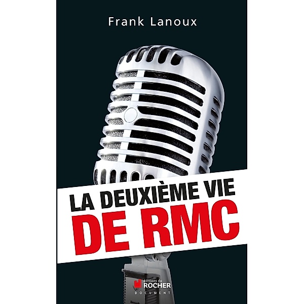 La deuxième vie de RMC, Frank Lanoux