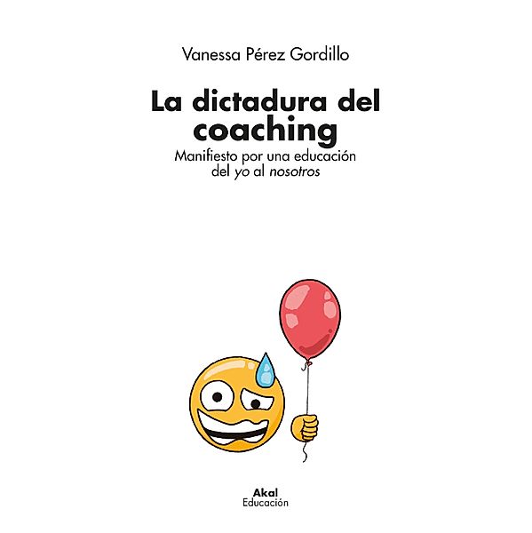 La dictadura del coaching / Educación Bd.2, Vanessa Pérez Gordillo