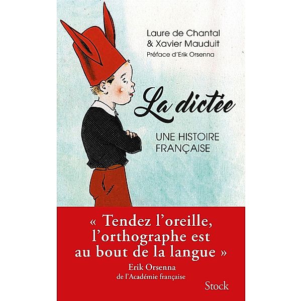 La dictée, une passion française / Hors collection littérature française, Xavier Mauduit, Laure de Chantal