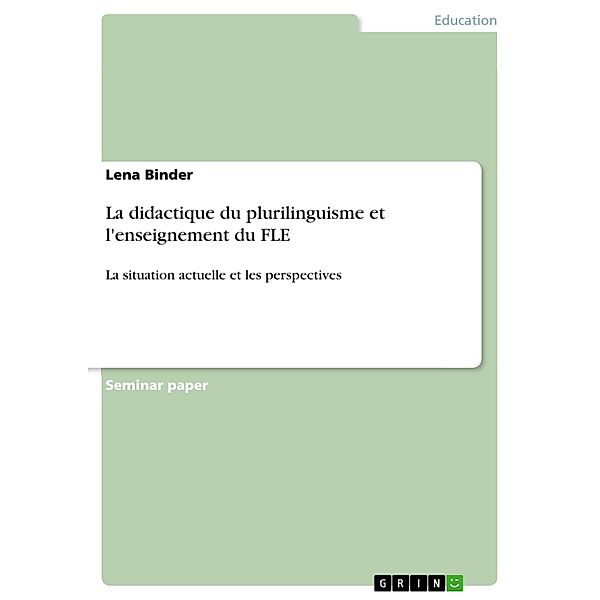 La didactique du plurilinguisme et l'enseignement du FLE, Lena Binder