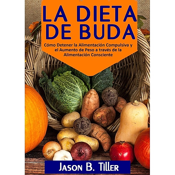 La Dieta de Buda, Jason B. Tiller
