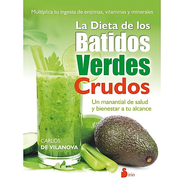 La dieta de los batidos verdes crudos, Carlos De Vilanova