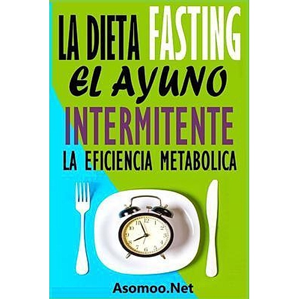 La Dieta Fasting, Asomoo. Net