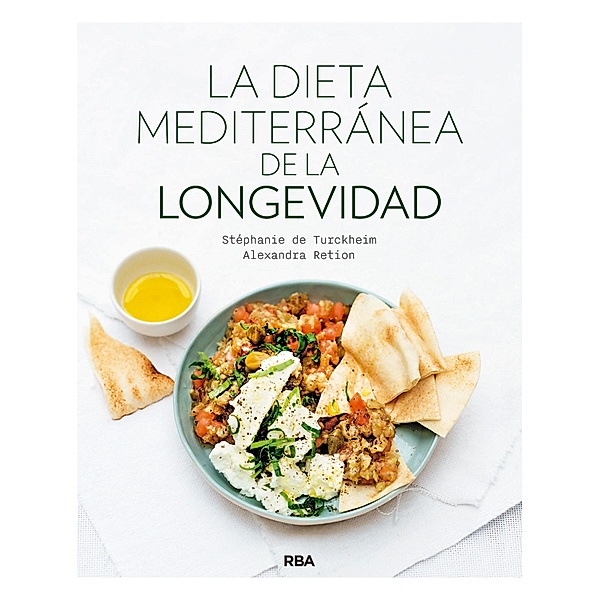 La dieta mediterránea de la longevidad, Alexandra Retion, Stéphanie de Turckheim