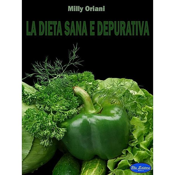 La dieta sana e depurativa, Milly Oriani