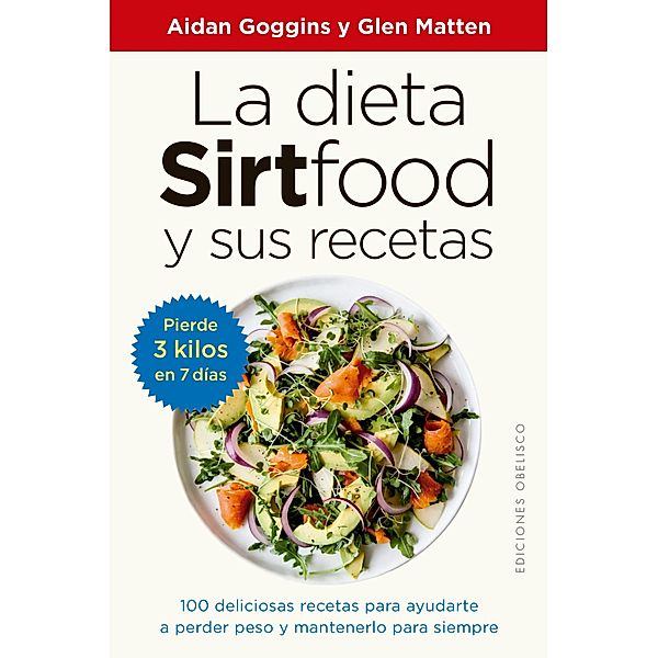 La dieta sirtfood y sus recetas / Digitales, Aidan Goggins, Glen Matten