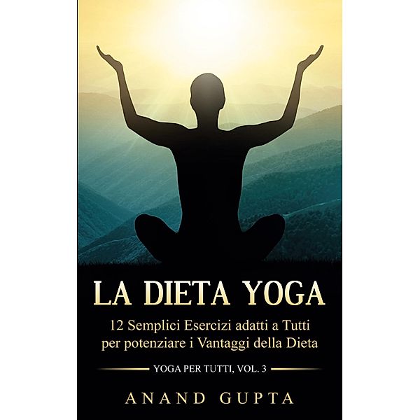 La Dieta Yoga, Anand Gupta